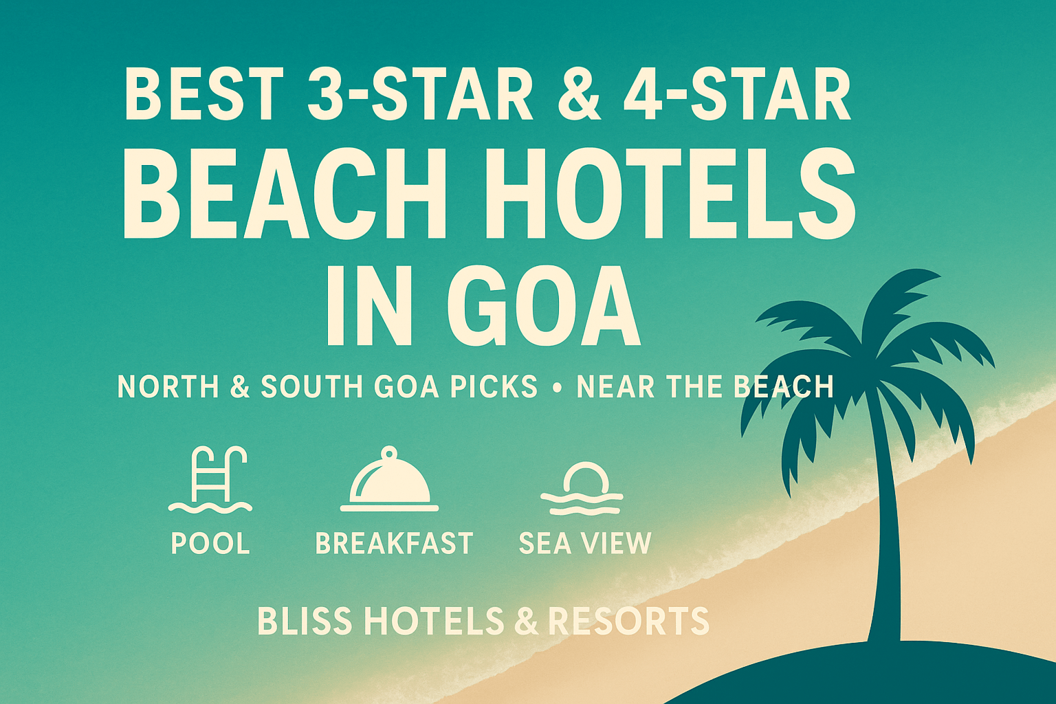 Best 3-star and 4-star beach hotels in Goa — North & South Goa picks