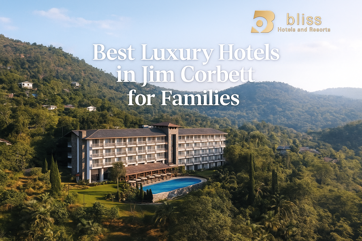 Best Luxury Hotels in Jim Corbett for Families